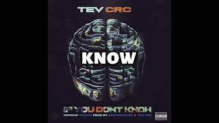 Tev Crc -If You Don't Kno (Hosted By Jadakiss) prod.beatsbybyrd and Tev Crc