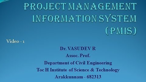 CE 404 Civil Engg Project Management - Mod 4 PMIS Video 1 - Dr. Vasudev R