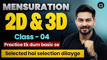 Mensuration 2D & 3D | Basic to Advance | Class - 4 | All Competitive Exams by Ashish Singh