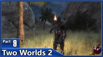 Two Worlds 2, Part 9 / The Elimination Job, Abbas, Sweet Vengeance, Stolen Corpse, Aberrant Pet