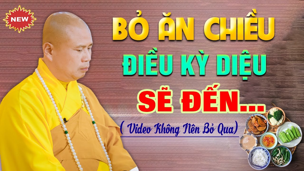 BỎ ĂN CHIỀU Điều Kỳ Diệu Sẽ Đến | Thầy Thích Giác Nhàn