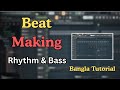 Beat Making Breakdown — No Melody, Just Rhythm &amp; Bass | Fl Studio Bangla 2026