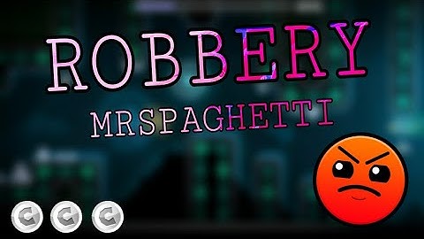 Robbery by MrSpaghetti (Daily Level #205) [3 coins] | Geometry Dash 2.11