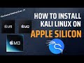 How to install Kali Linux in MacBook with Apple Chip (M1, M2, M3)