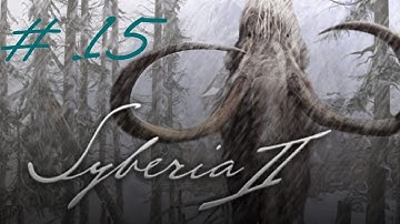 Syberia 2 part 15: Moving the Train