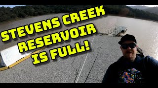 Stevens Creek Reservoir is FULL!