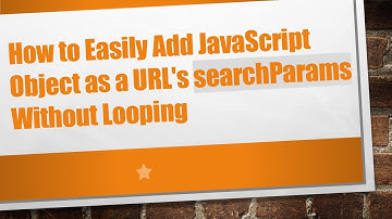 How to Easily Add JavaScript Object as a URL