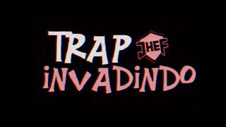 JHEF - Trap Invadindo (Lyric Vídeo)