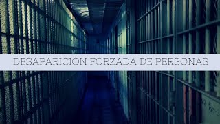 DESAPARICIÓN FORZADA DE PERSONAS - Sistema Interamericano de Derechos Humanos