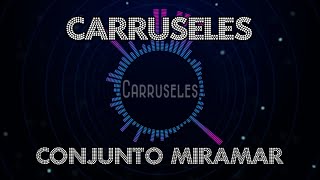 Video-Miniaturansicht von „Conjunto Miramar - Carruseles“
