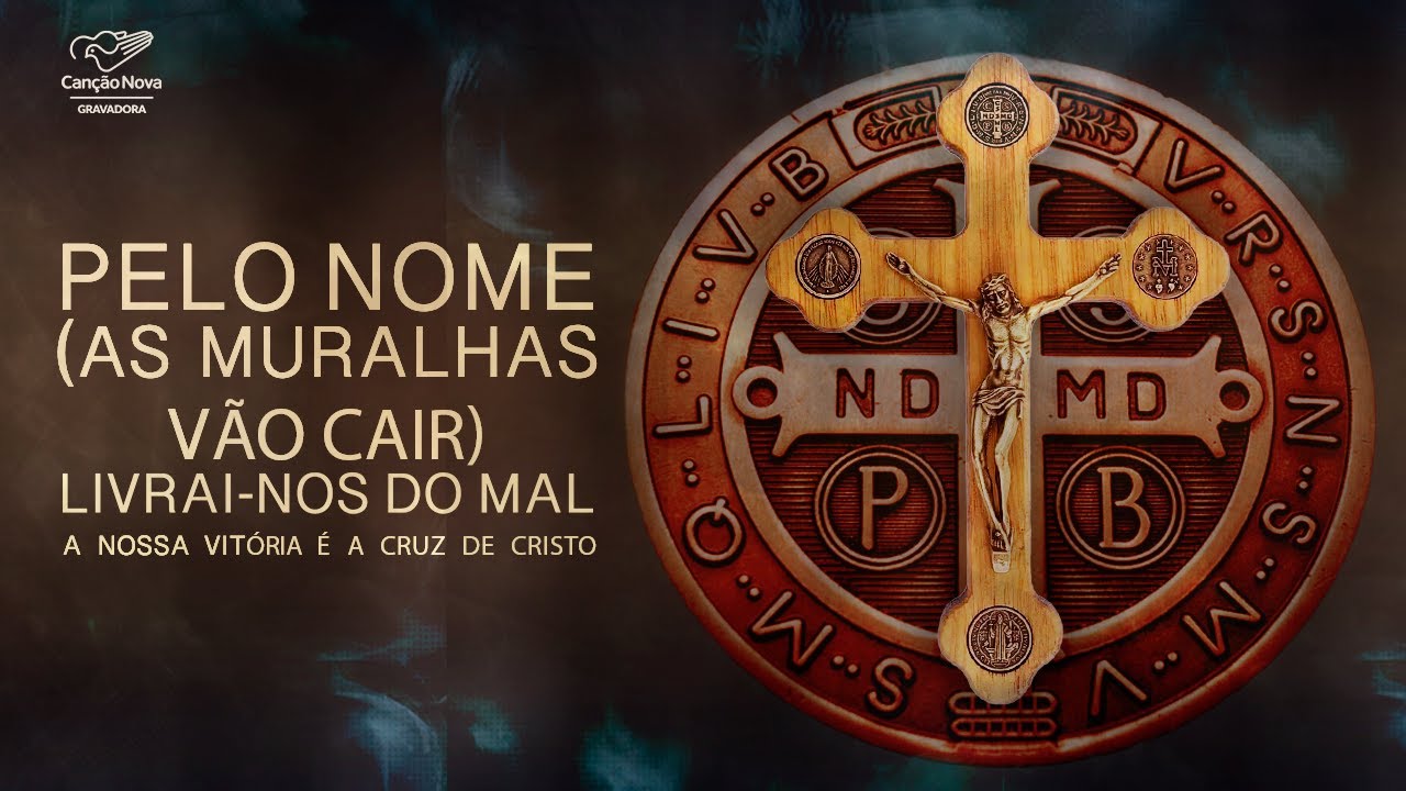 Pelo Nome (As Muralhas Vão Cair) | Oracional Livrai-nos do Mal