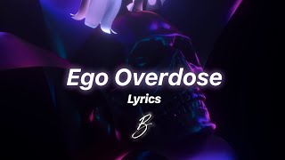 Besomorph - Ego Overdose (ft. EMM) [Lyric Video]