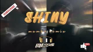 Download lagu Easykid - Shiny (Mambo Remix 2025) NILSSON DJ