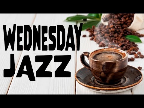 Wednesday JAZZ Music - Smooth Piano Playlist For Work and Study