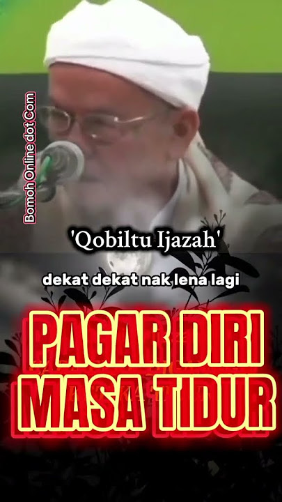 ijazah Amalan Pagar Diri Daripada Gangguan Semasa Tidur - Almarhum Tuan Guru Haji Salleh Musa