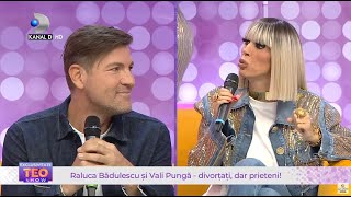 Teo Show - EXCLUSIV | Raluca Badulescu si Vali Punga, divortati, dar prieteni!