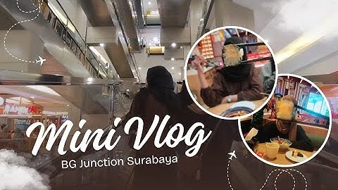 Mini Vlog Tugas Informatika || Keliling Mall BG Junction Surabaya ||