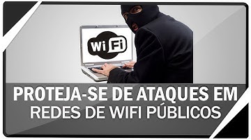 Como se proteger de ataques hackers em redes WiFi