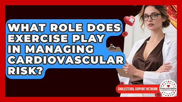 What Role Does Exercise Play in Managing Cardiovascular Risk? - Cholesterol Support Network