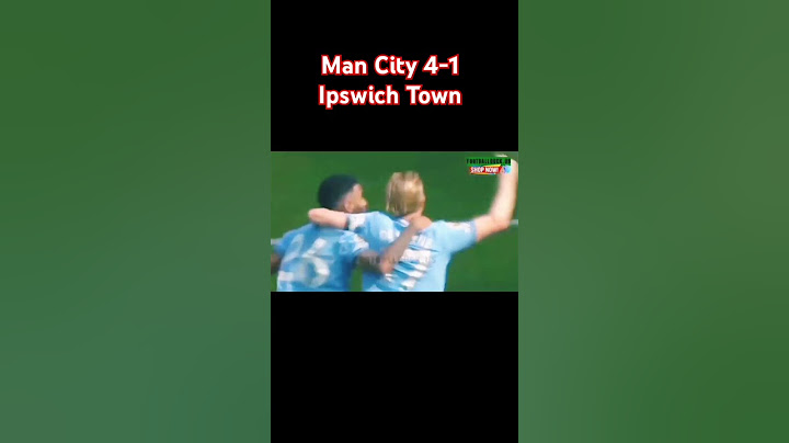 Man City 4-1 Ipswich Town Hightlight