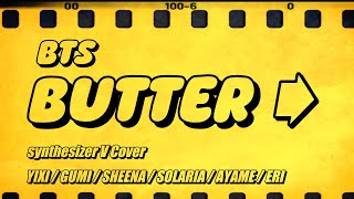 Butter bts Cover  Synthesizer V Yixigumisheenasolariaayameeri
