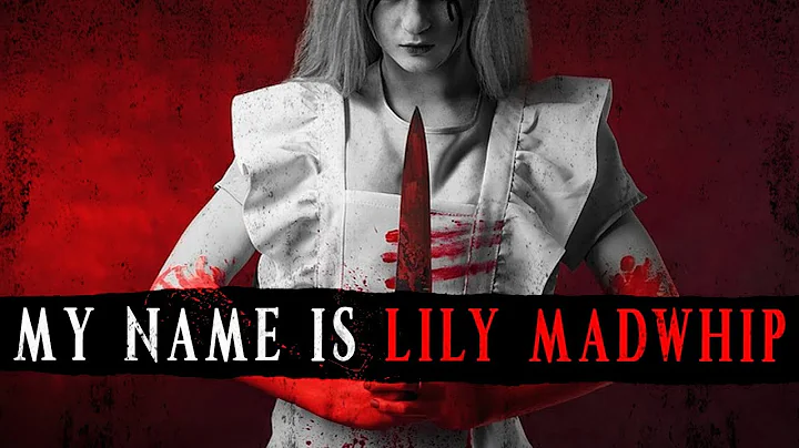 "My Name is Lily Madwhip" [COMPLETE] | Creepy Past...