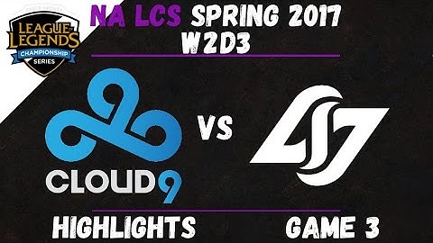 C9 vs CLG Highlights Game 3 NA LCS 2017 Spring W2D3 Cloud9 vs Counter Logic Gaming