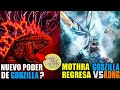 ¿Nuevo Poder de Godzilla? | MOTHRA Regresaría en Godzilla vs. Kong