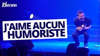 J'aime aucun humoriste - 60 minutes avec Kheiron