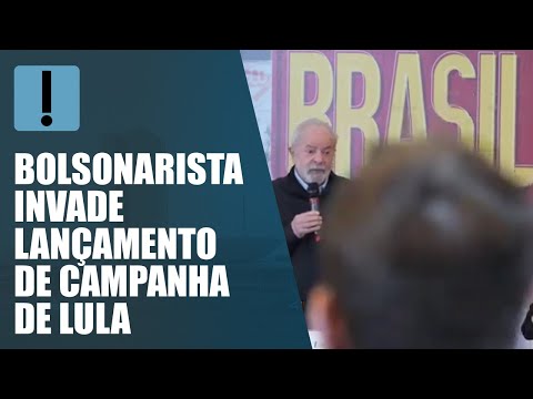 Bolsonarista invade lançamento de campanha de Lula