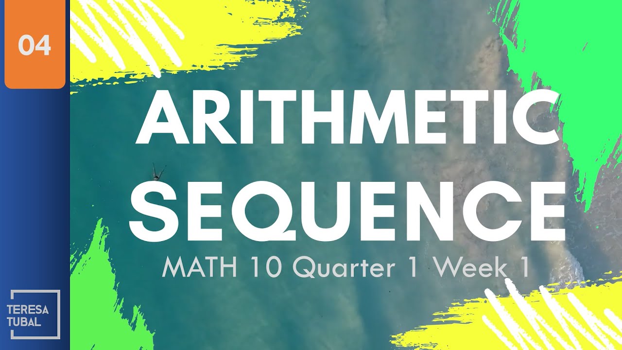 Arithmetic Sequence | MATHematics 10 | GRADE 10 | MATH 10 Q1 ...