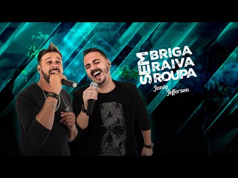 Janio & Jefferson - Sem Briga, Sem Raiva e Sem Roupa (Vídeo Oficial)