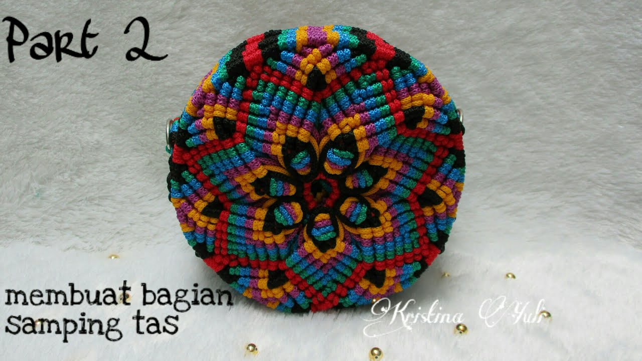 Tutorial Tas Tali Kur Bulat (Part 2) - Round Bag Macrame Tutorial (Part 2)