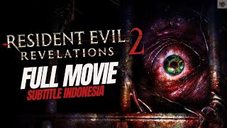 Resident Evil Revelations 2 Full Movie Sub Indonesia - Film Action Horror Zombie