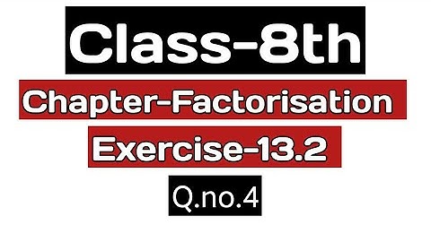 Chapter-Factorisation Class-8th Exercise-13.2 Q.no.4 by Maths Copy