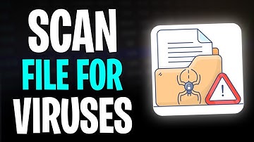 How to Scan a File for Viruses (2025) – Easiest Method ✅