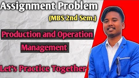 ASSIGNMENT PROBLEM MBS 2ND SEMESTER TU SOLUTION || Let