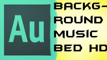 Adobe Audition HD: How To Add Background Music Bed(s) Tutorial