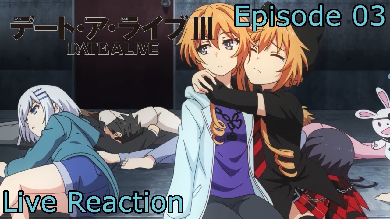 [Reaction+Commentary] Date A Live Ⅲ Episode 3 - YouTube