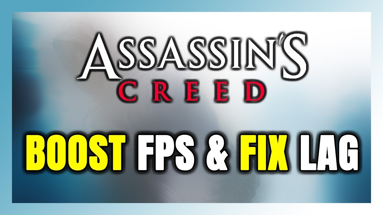 How to BOOST FPS and FIX LAG in Assassin's Creed 1! Optimization Guide ...