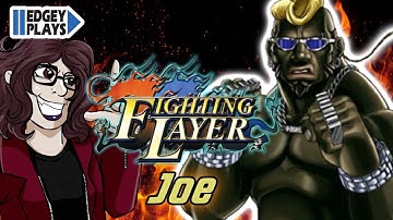 Edgey Plays Fighting Layer: Joe