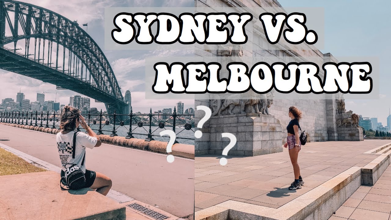 SYDNEY VS MELBOURNE Which City Is Better For Travellers YouTube