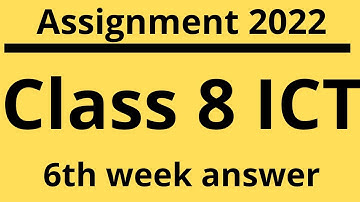 Class 8 assignment 2022 6th week ICT।। অষ্টম শ্রেণি এসাইনমেন্ট ২০২২।। তথ্য ও যোগাযোগ প্রযুক্তি