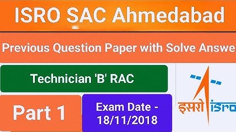 ISRO previous Year question paper// SAC previous year question papers// technician B question paper 