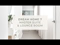 Master Suite &amp; Lounge Room | Episode 5 | Dream Home 7 Reveal | New Coastal Farmhouse