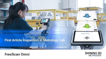 FreeScan Omni: Scan to Inspect on Shopfloor