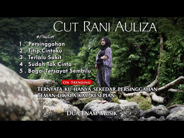 5 Lagu Galau Pilihan Cut Rani Auliza Viral  2023 class=