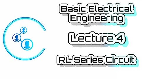 Engg | VTU | Electrical | Module 2 | Lecture 4 RL Series Circuit