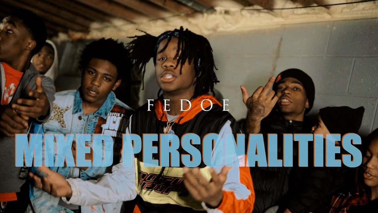 Fedoe - Mixed Personalities (@_ShotByHeff1)