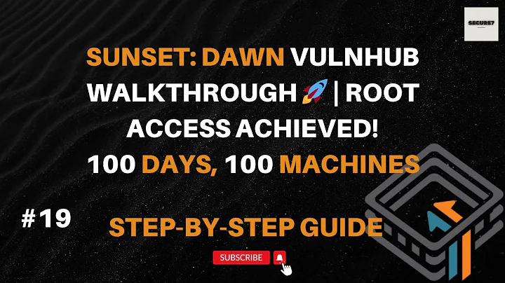 Sunset: Dawn VulnHub Walkthrough | Step-by-Step Guide to Root Access  #19